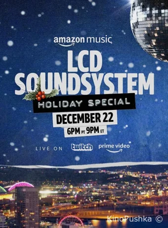 The LCD Soundsystem: рождественский выпуск смотреть онлайн